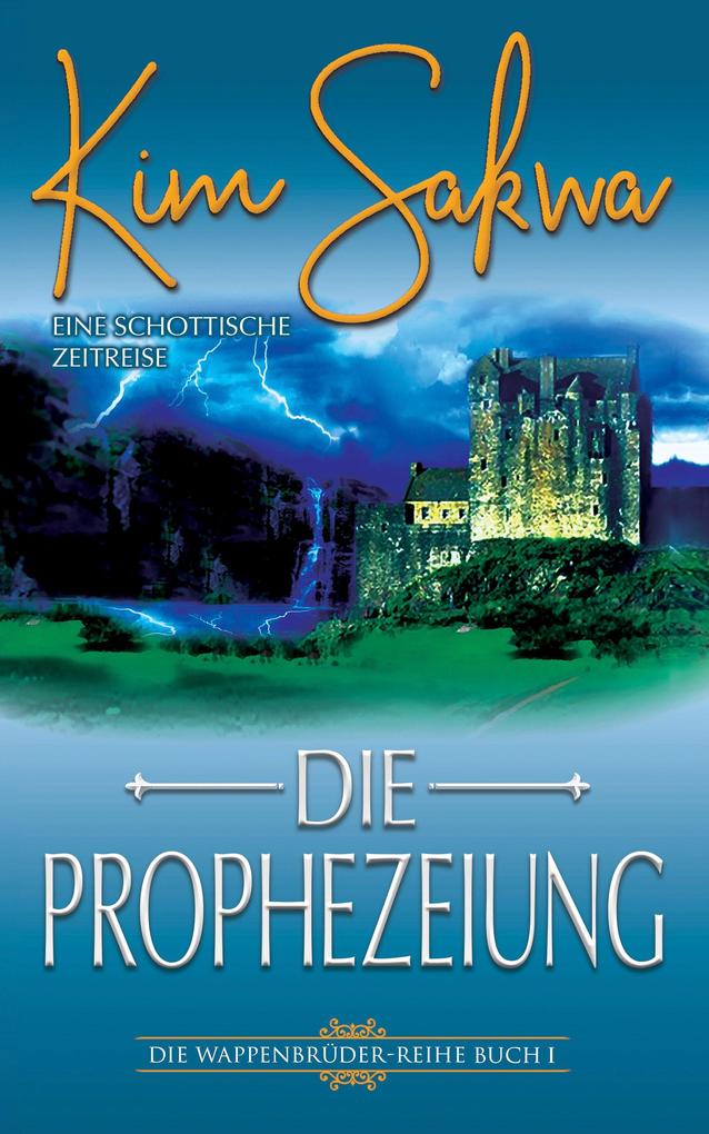 Produktbild: Die Prophezeiung | Kim Sakwa