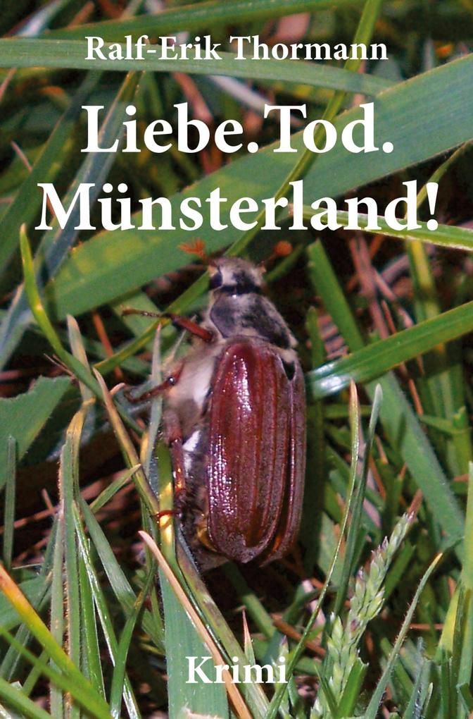 Produktbild: Liebe. Tod. Münsterland! | Ralf-Erik Thormann