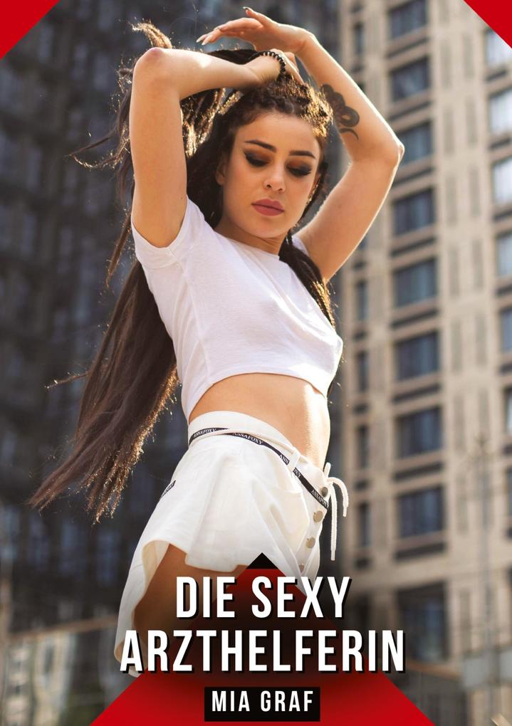 Produktbild: Die sexy Arzthelferin | Mia Graf