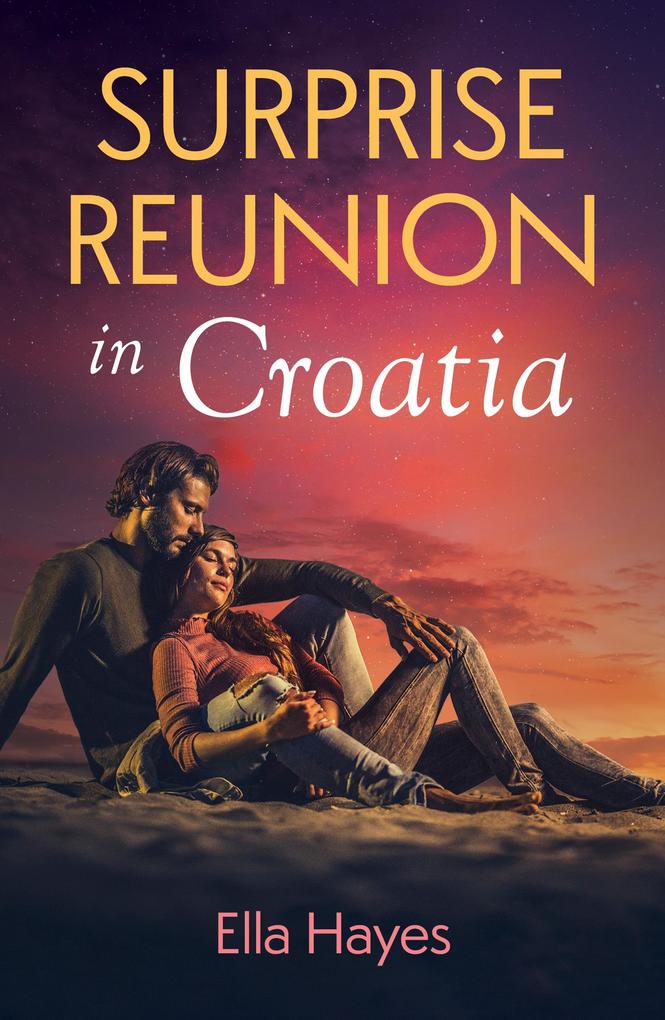 Produktbild: Surprise Reunion In Croatia | Ella Hayes