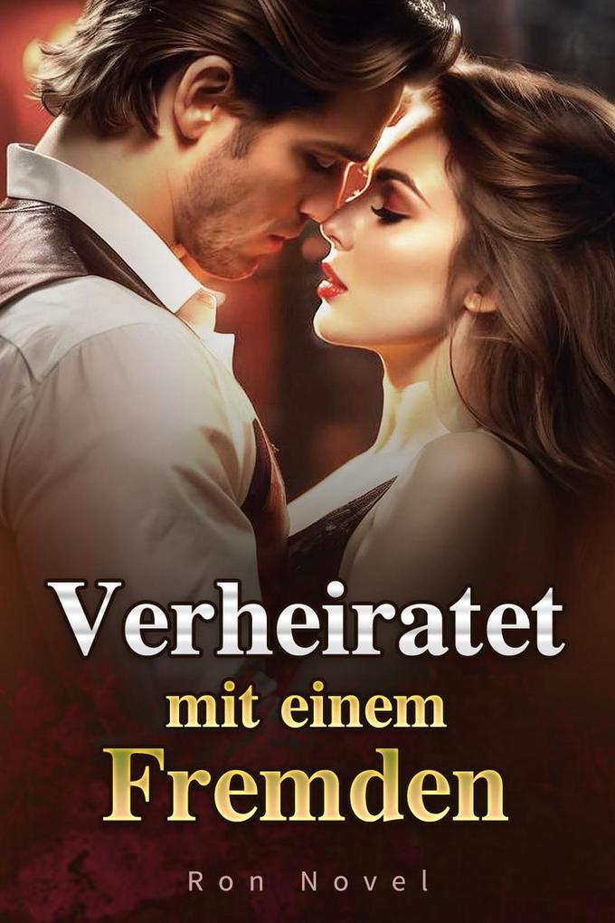 Produktbild: Verheiratet mit einem Fremden | Ron Novel