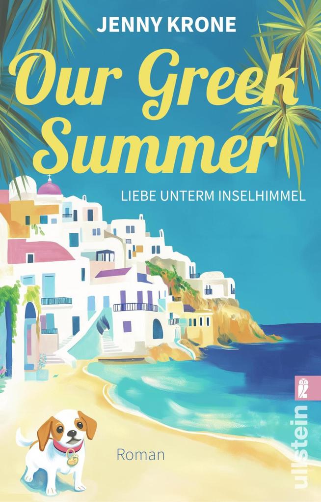 Produktbild: Our Greek Summer. Liebe unterm Inselhimmel | Jenny Krone