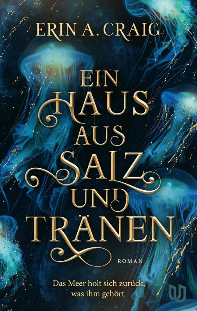 Produktbild: Ein Haus aus Salz und Tränen | Erin A. Craig