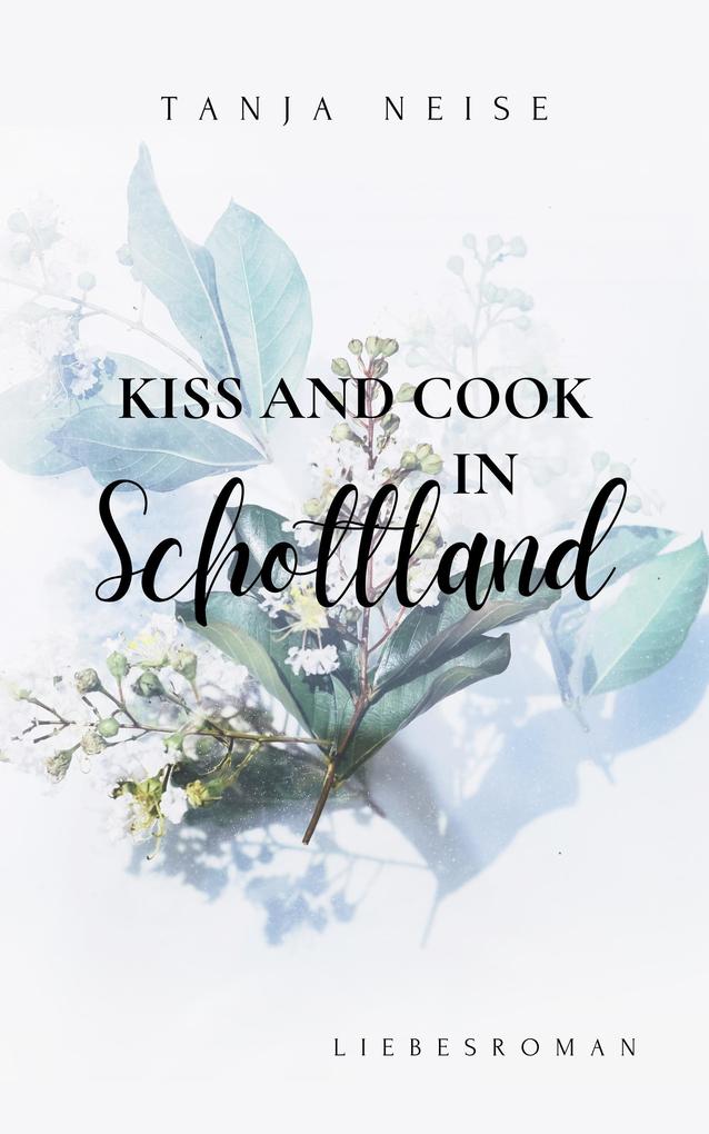 Produktbild: Kiss and Cook in Schottland | Tanja Neise