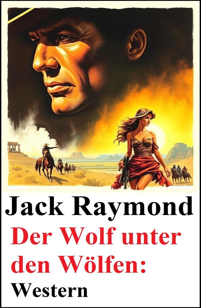 Produktbild: Der Wolf unter den Wölfen: Western | Jack Raymond