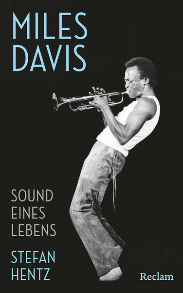 Produktbild: Miles Davis. Sound eines Lebens | Stefan Hentz