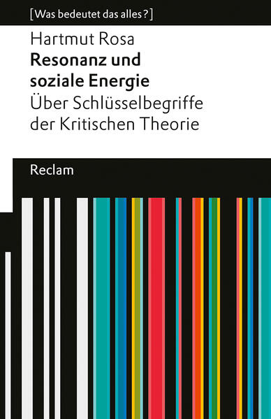 Produktbild: Resonanz und soziale Energie. Über Schlüsselbegriffe der Kritischen Theorie | Hartmut Rosa