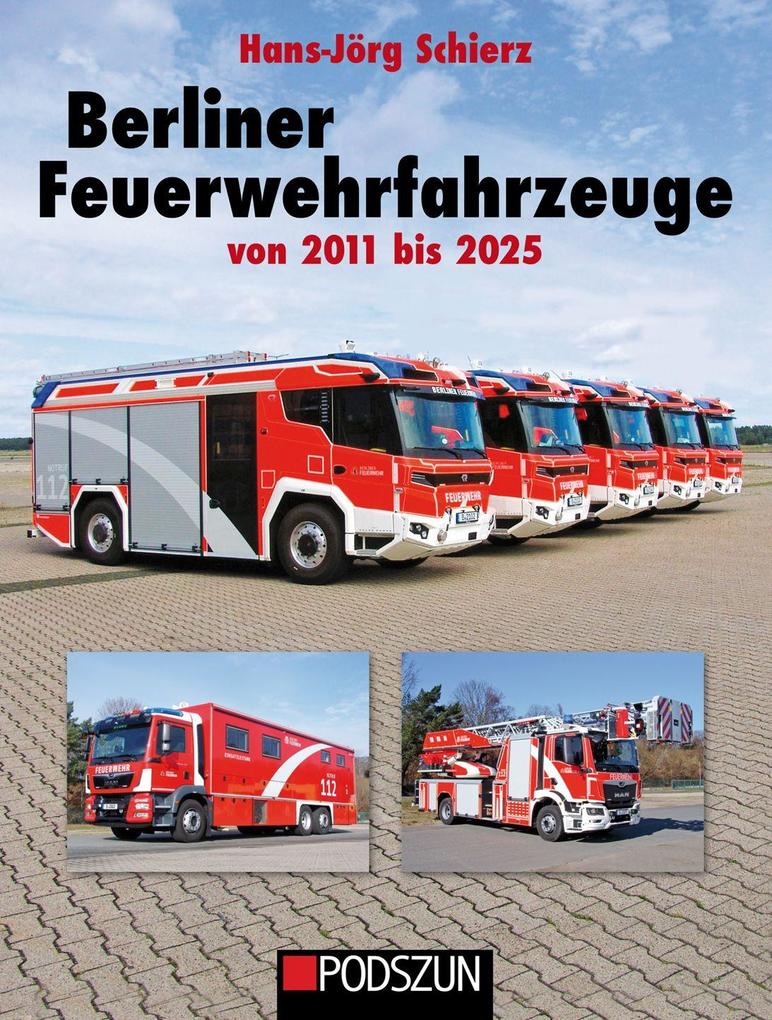 Produktbild: Berliner Feuerwehrfahrzeuge 2011 bis 2015 | Hans-Jörg Schierz