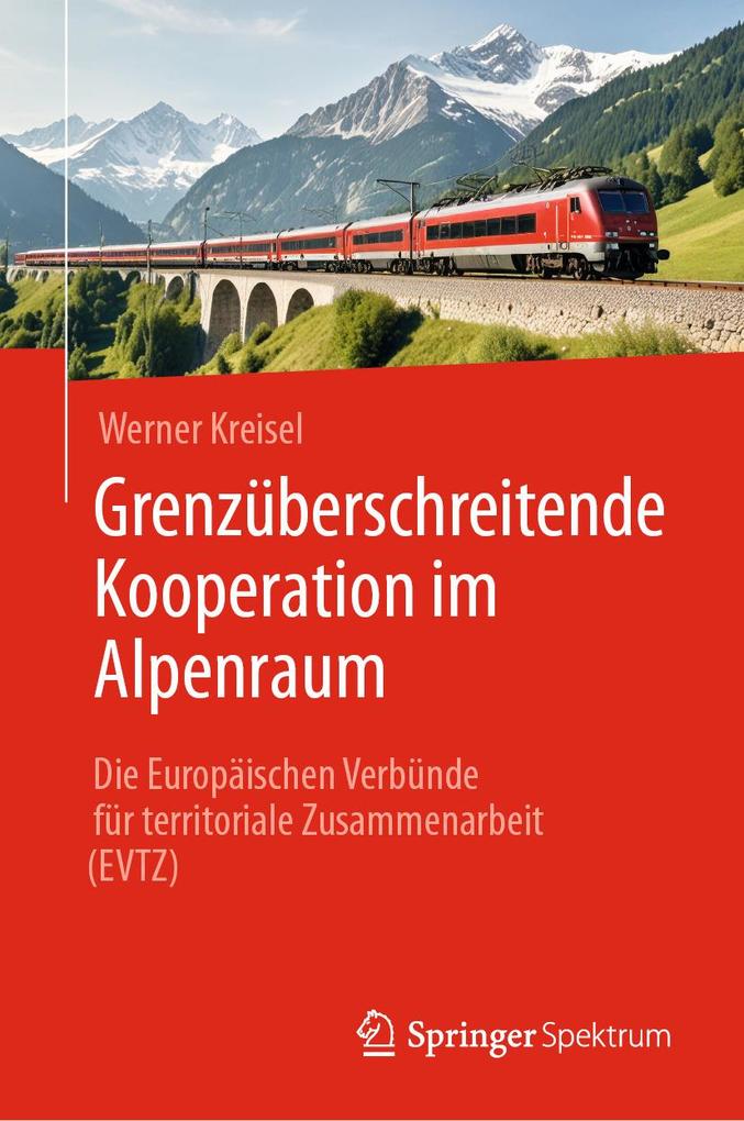 Produktbild: Grenzüberschreitende Kooperation im Alpenraum | Werner Kreisel
