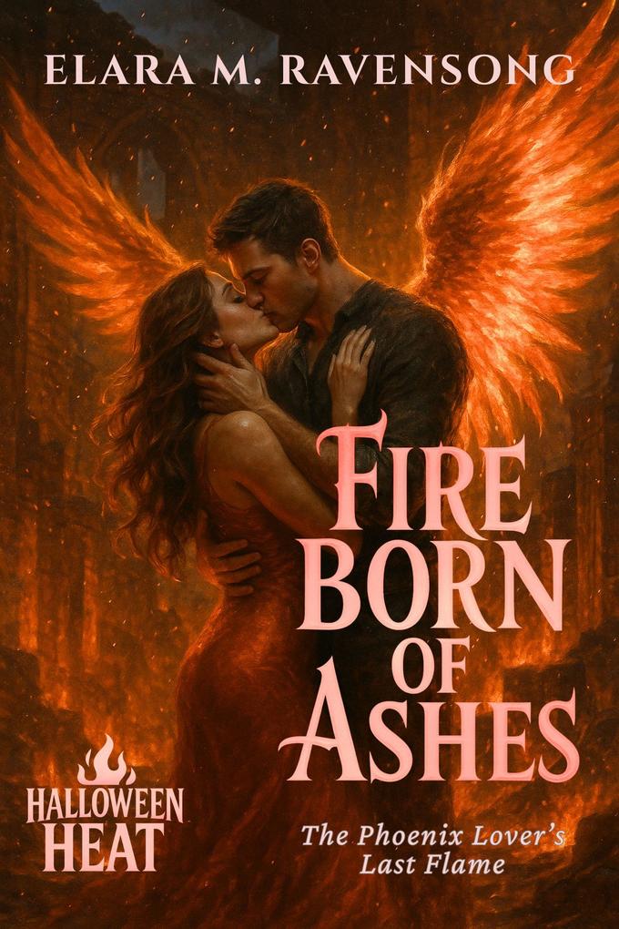 Produktbild: Fire Born of Ashes | Elara M. Ravensong