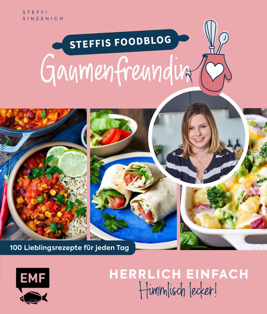 Produktbild: Herrlich einfach - himmlisch lecker | Steffis Foodblog "Gaumenfreundin" | Steffi Sinzenich