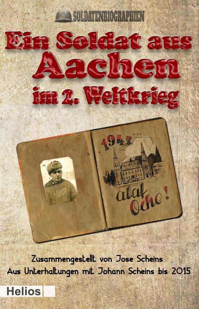 Produktbild: Ein Soldat aus Aachen im 2. Weltkrieg | Jose Scheins