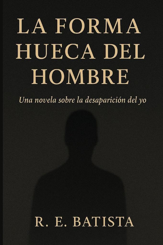 Produktbild: La forma hueca del hombre | R. E. Batista