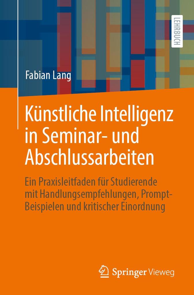 Produktbild: Künstliche Intelligenz in Seminar- und Abschlussarbeiten | Fabian Lang