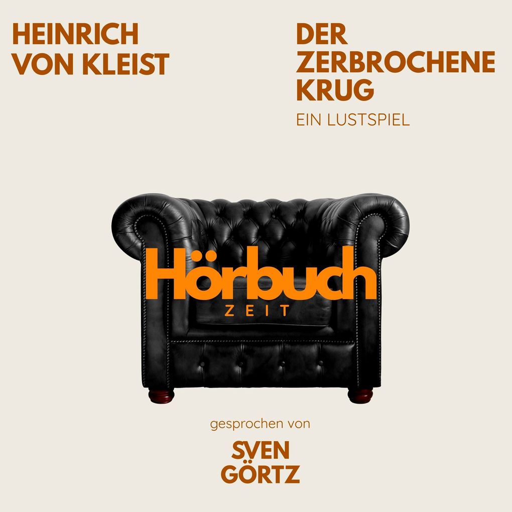 Produktbild: Der zerbrochne Krug. Ein Lustspiel. | Hörbuchzeit, Heinrich von Kleist