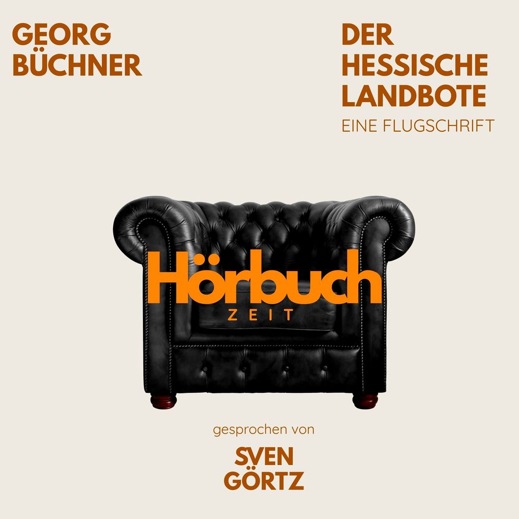 Produktbild: Der Hessische Landbote. Eine Flugschrift. | Hörbuchzeit, Georg Büchner