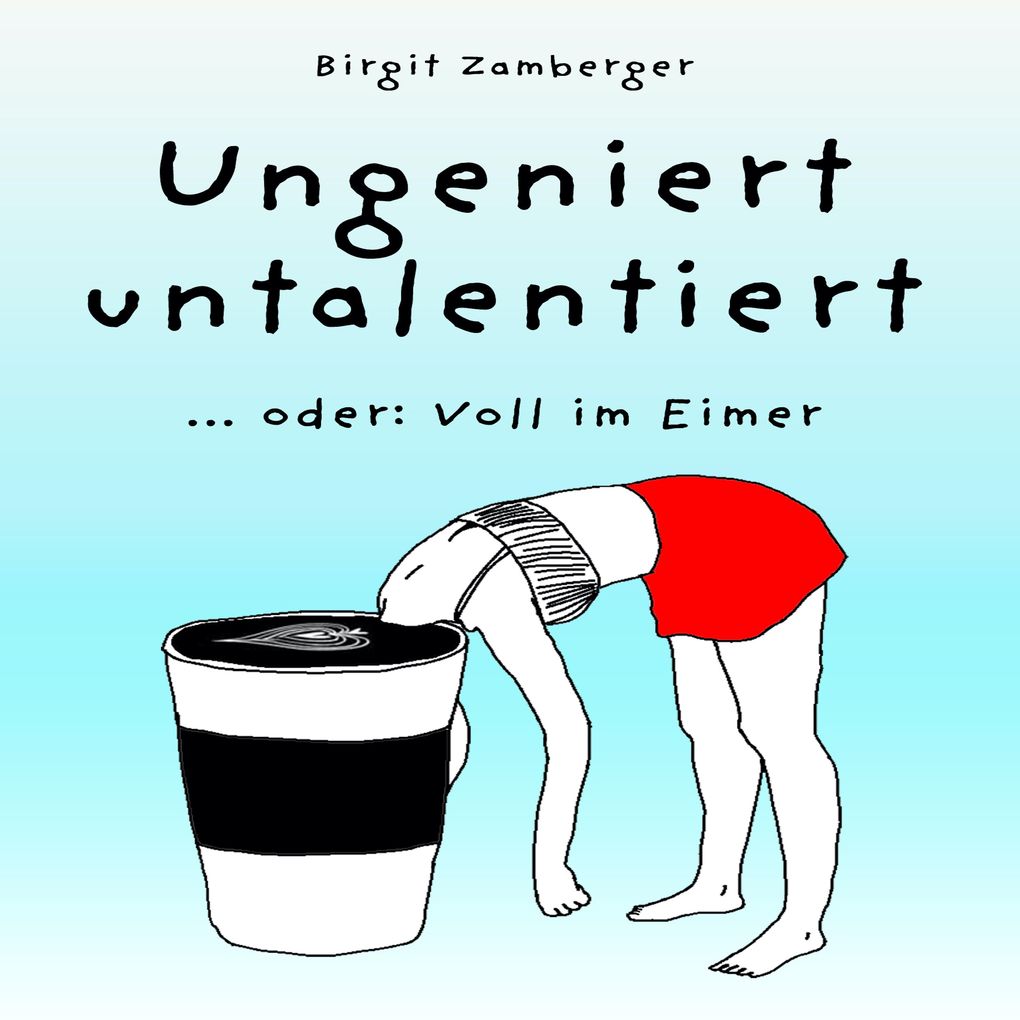 Produktbild: Ungeniert untalentiert | Birgit Zamberger