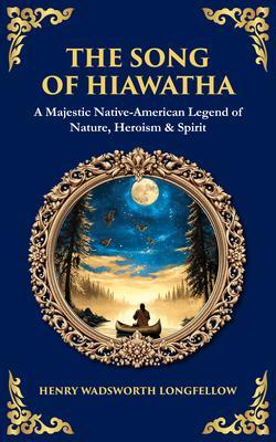 Produktbild: The Song of Hiawatha | Henry Wadsworth Longfellow