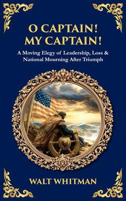 Produktbild: O Captain! My Captain! | Walt Whitman