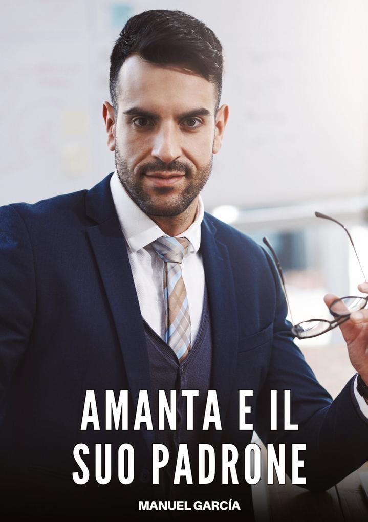 Produktbild: Amanta e il Suo Padrone | Manuel García