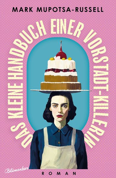 Produktbild: Das kleine Handbuch einer Vorstadt-Killerin | Mark Mupotsa-Russell