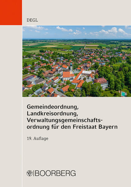 Produktbild: Gemeindeordnung, Landkreisordnung, Verwaltungsgemeinschaftsordnung für den Freistaat Bayern | Andrea Degl