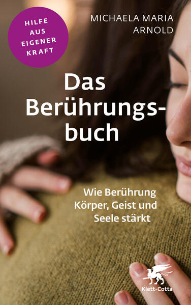 Produktbild: Das Berührungsbuch (Fachratgeber Klett-Cotta) | Michaela Maria Arnold