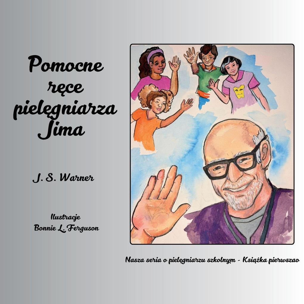 Produktbild: Pomocne rce pielgniarza Jima | J. S. Warner