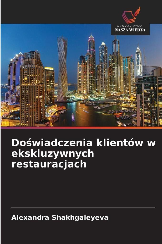 Produktbild: Dowiadczenia klientów w ekskluzywnych restauracjach | Alexandra Shakhgaleyeva