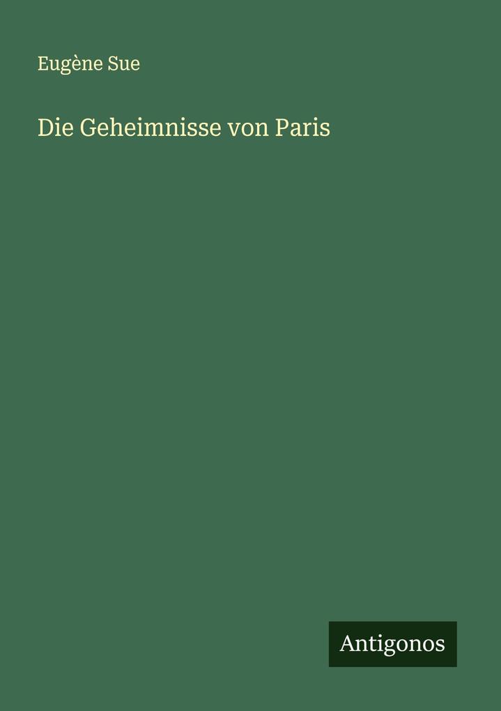Produktbild: Die Geheimnisse von Paris | Eugène Sue