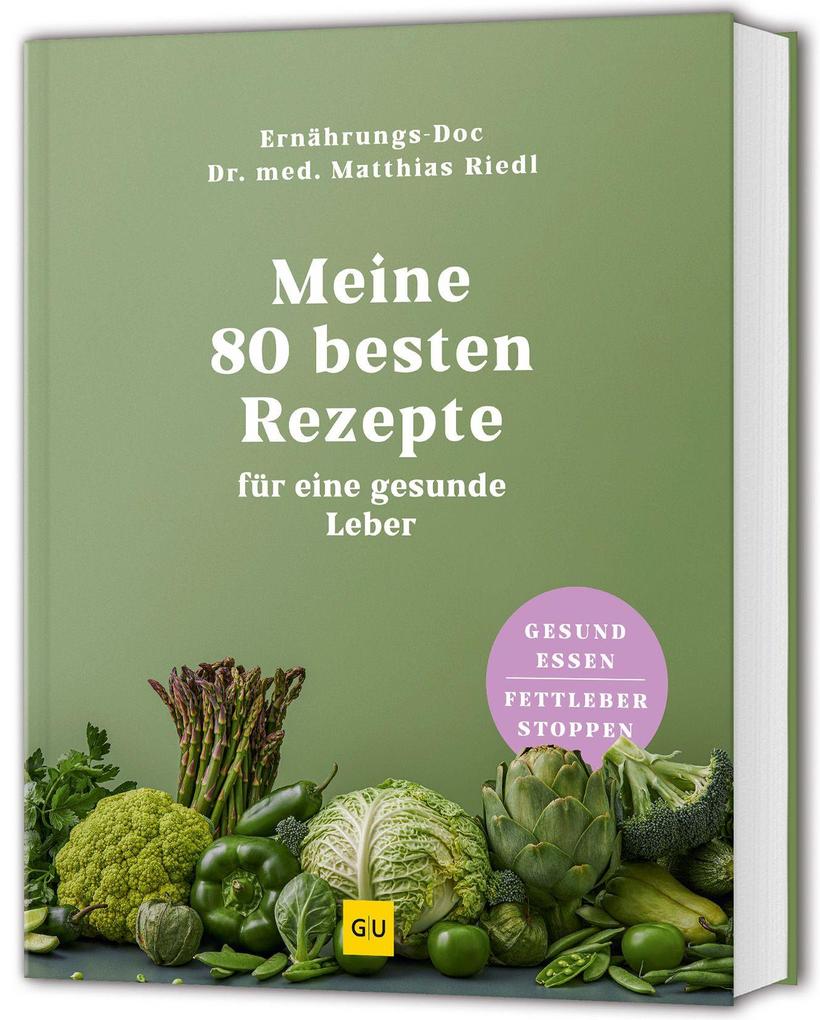 Produktbild: Meine 80 besten Rezepte für eine gesunde Leber | Matthias Riedl