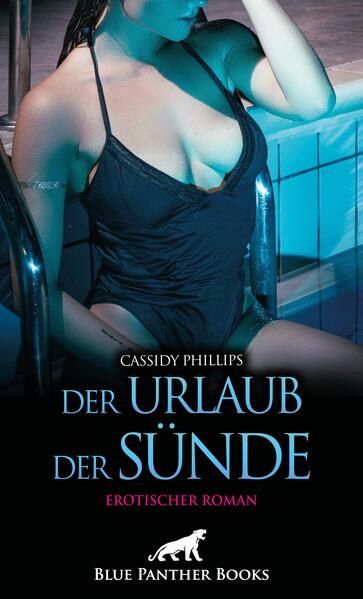 Produktbild: Der Urlaub der Sünde | Erotischer Roman | Cassidy Phillips