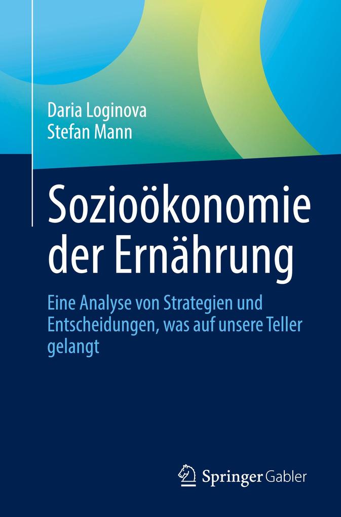 Produktbild: Sozioökonomie der Ernährung | Daria Loginova, Stefan Mann