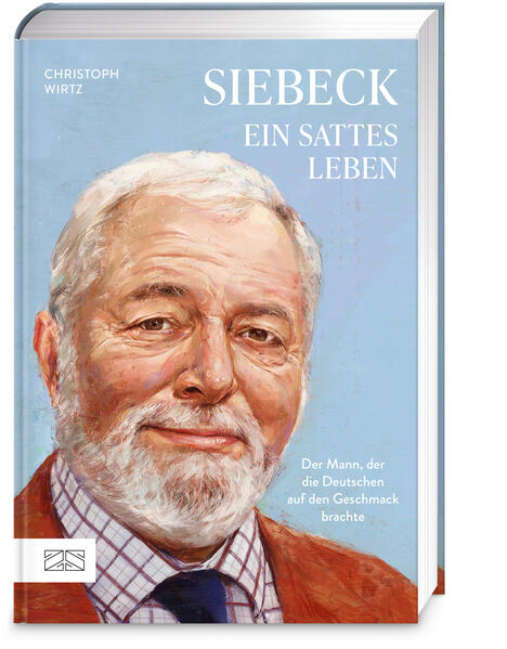 Produktbild: Siebeck - Ein sattes Leben | Christoph Wirtz