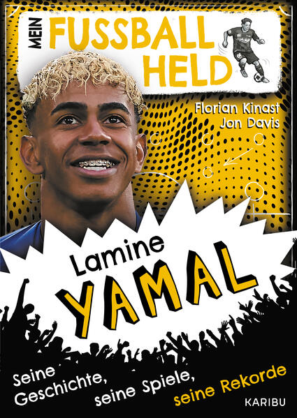 Produktbild: Mein Fußballheld Lamine Yamal - Seine Geschichte, seine Spiele, seine Rekorde | Florian Kinast