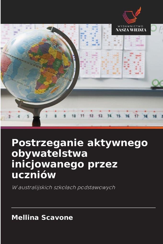 Produktbild: Postrzeganie aktywnego obywatelstwa inicjowanego przez uczniów | Mellina Scavone