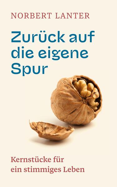Produktbild: Zurück auf die eigene Spur | Norbert Lanter