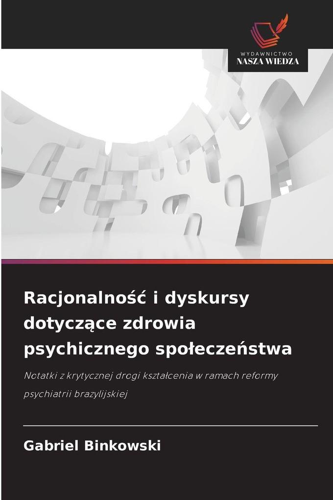 Produktbild: Racjonalno i dyskursy dotyczce zdrowia psychicznego spoeczestwa | Gabriel Binkowski