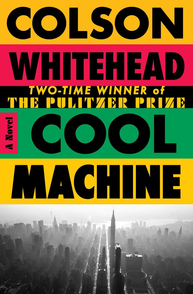 Produktbild: Cool Machine | Colson Whitehead