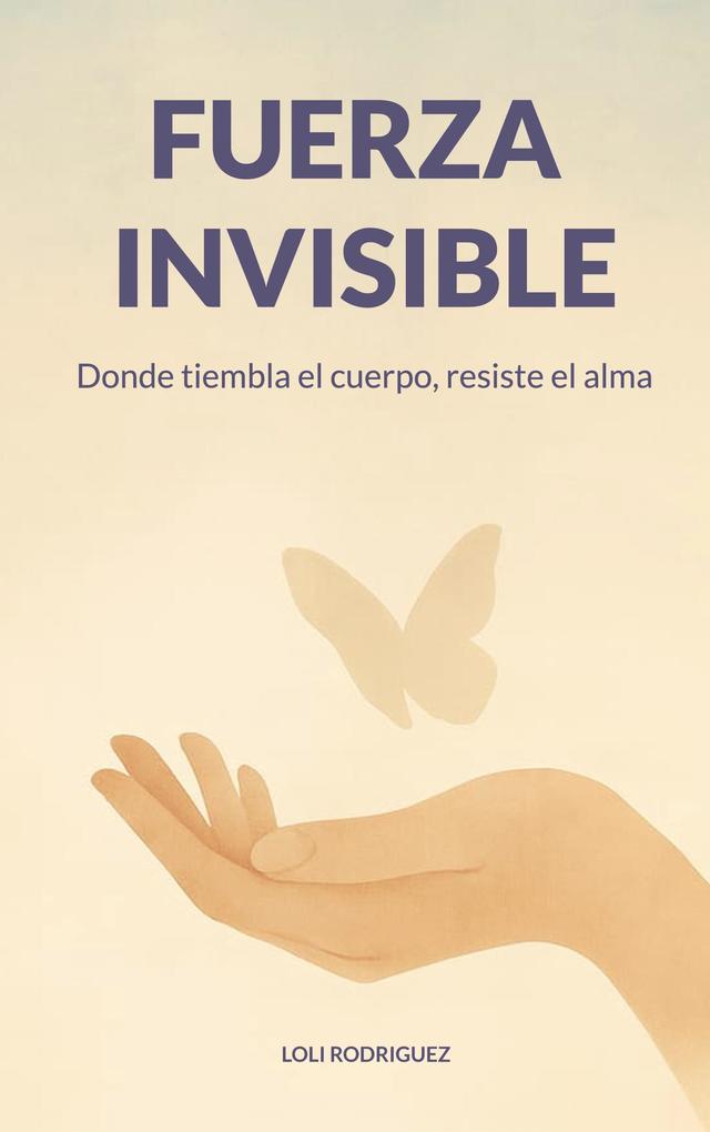 Produktbild: Fuerza invisible | Loli Rodriguez