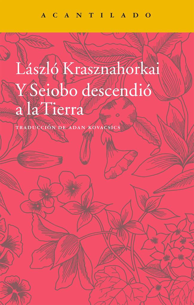 Produktbild: Y Seiobo descendió a la Tierra | László Krasznahorkai