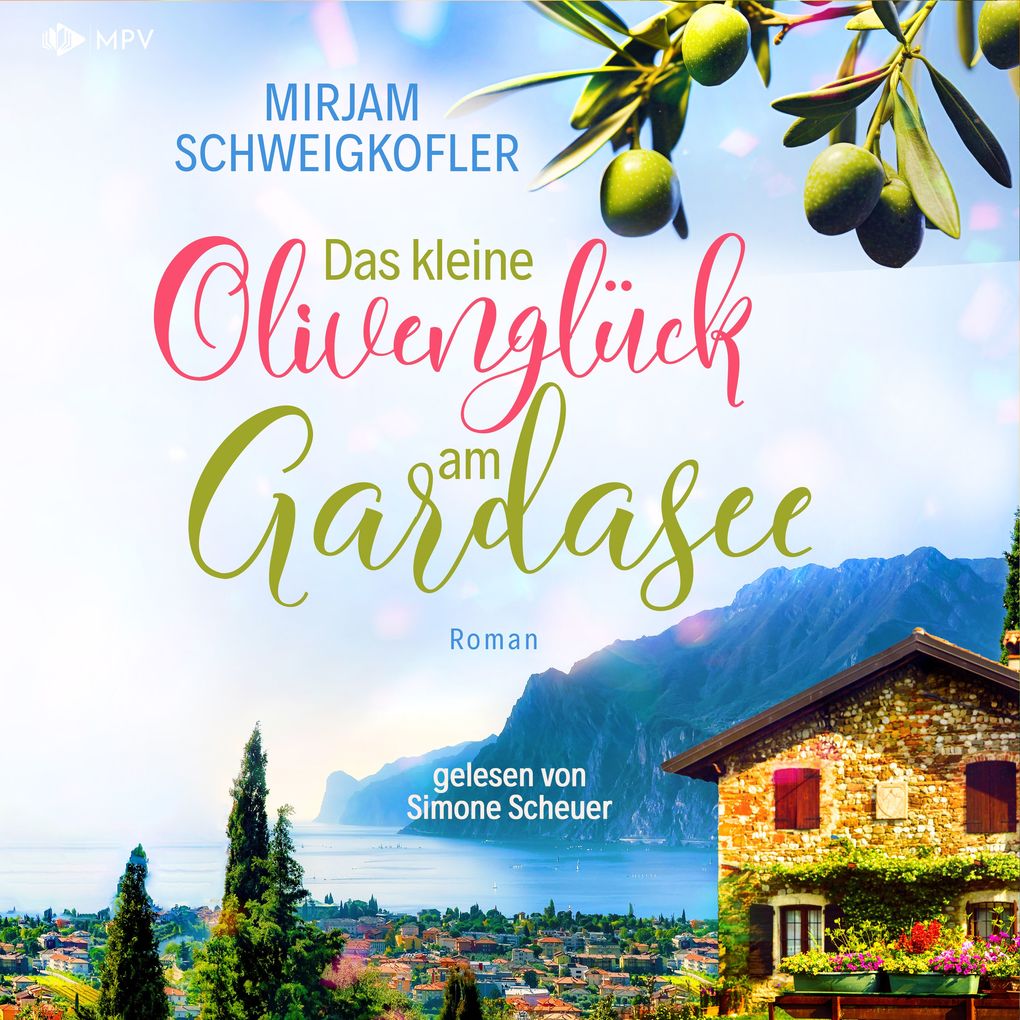 Produktbild: Das kleine Olivenglück am Gardasee | Mirjam Schweigkofler