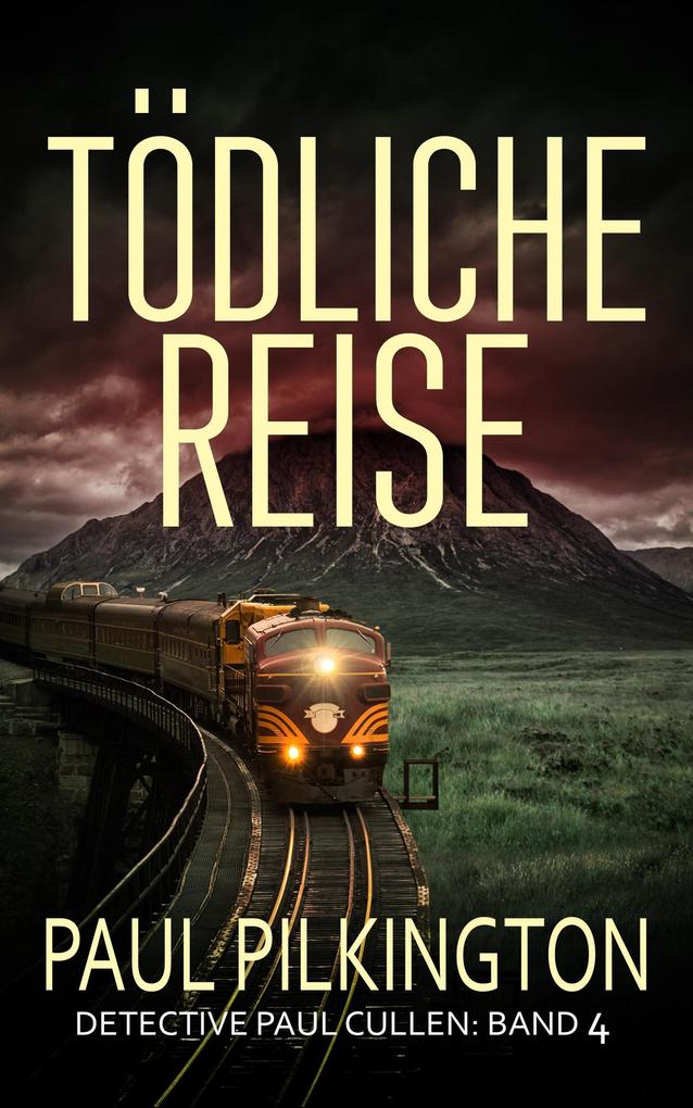 Produktbild: Tödliche Reise (Detective Paul Cullen, #4) | Paul Pilkington