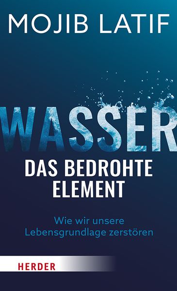 Produktbild: Wasser - das bedrohte Element | Mojib Latif
