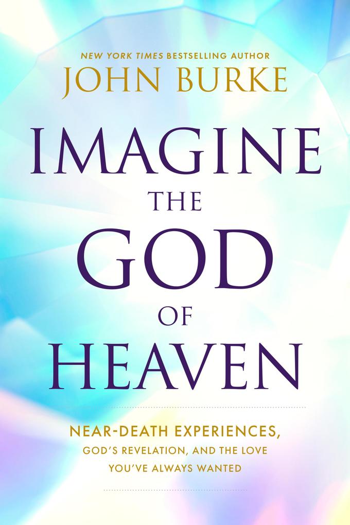 Produktbild: Imagine the God of Heaven | John Burke