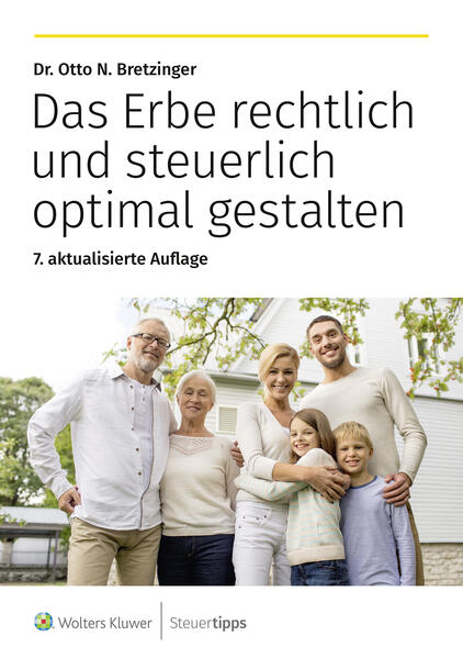 Produktbild: Das Erbe rechtlich und steuerlich optimal gestalten | Otto N. Bretzinger