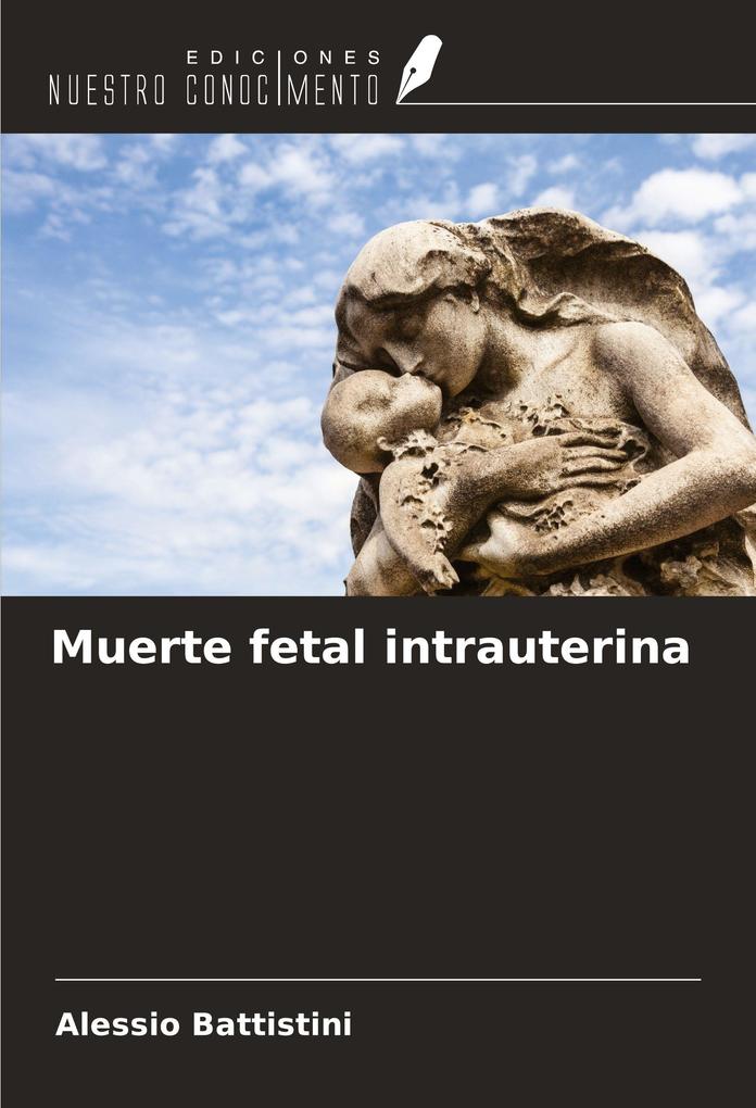Produktbild: Muerte fetal intrauterina | Alessio Battistini