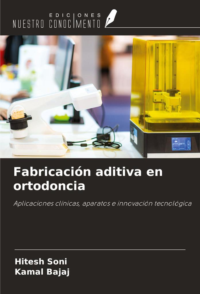 Produktbild: Fabricación aditiva en ortodoncia | Hitesh Soni, Kamal Bajaj
