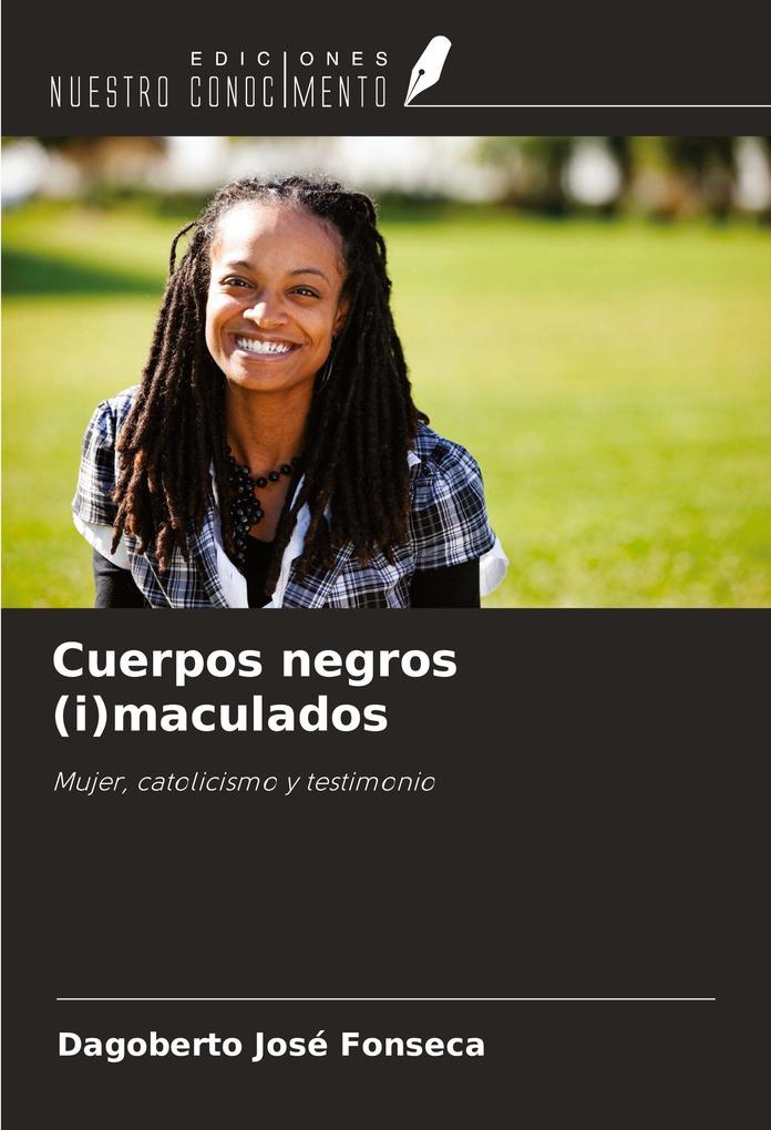 Produktbild: Cuerpos negros (i)maculados | Dagoberto José Fonseca