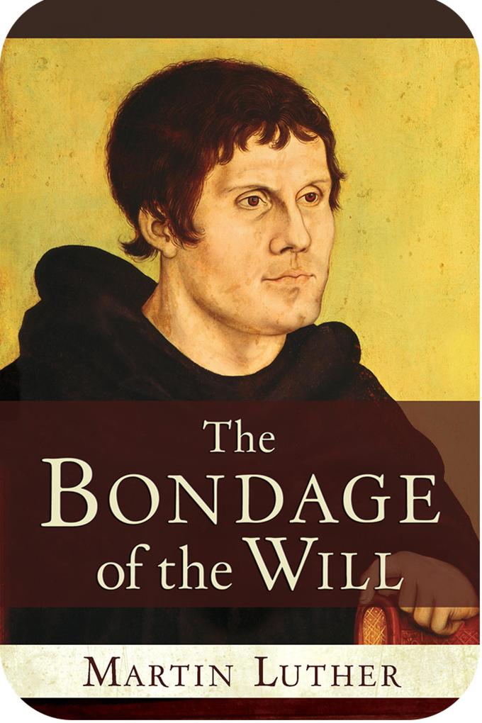 Produktbild: The Bondage of the Will | Martin Luther
